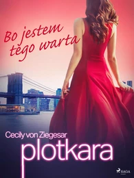 Plotkara 4: Bo jestem tego warta