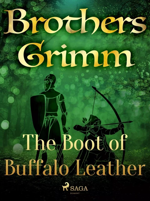 The Boot of Buffalo Leather - Brothers Grimm - Saga Egmont International