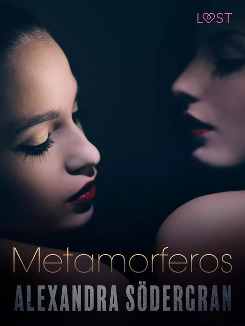 Metamorferos — Conto Erótico - Alexandra Södergran - Saga Egmont International