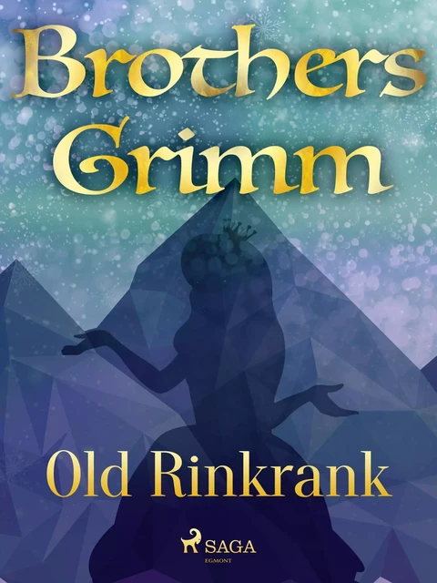 Old Rinkrank - Brothers Grimm - Saga Egmont International