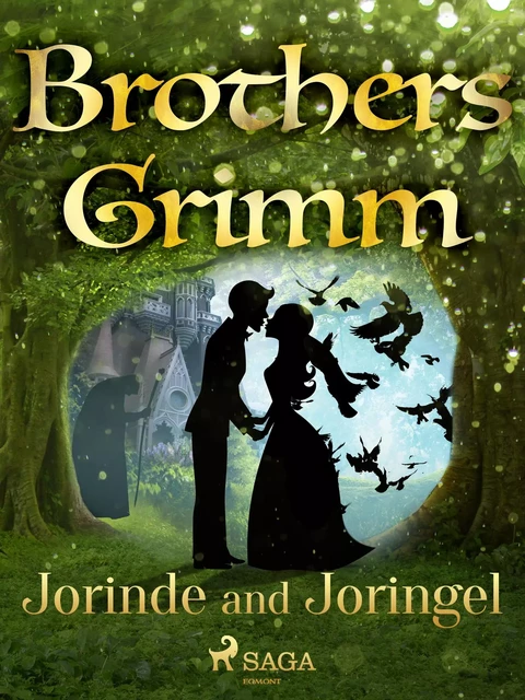 Jorinde and Joringel - Brothers Grimm - Saga Egmont International