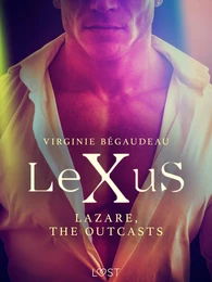 LeXuS : Lazare, the Outcasts - Erotic dystopia