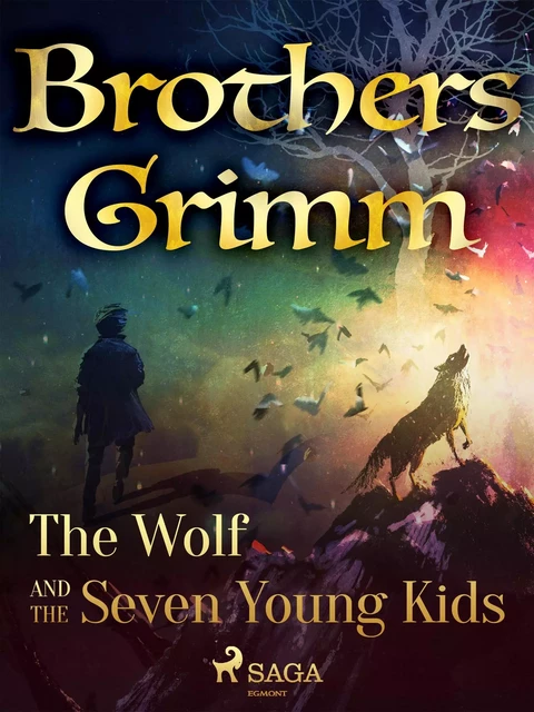 The Wolf and the Seven Young Kids - Brothers Grimm - Saga Egmont International