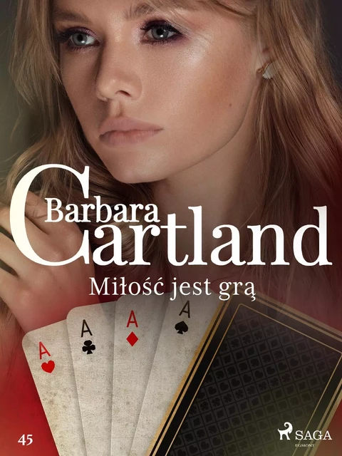 Miłość jest grą - Ponadczasowe historie miłosne Barbary Cartland - Barbara Cartland - Saga Egmont International