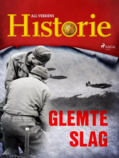 Glemte slag - All Verdens Historie - Saga Egmont International