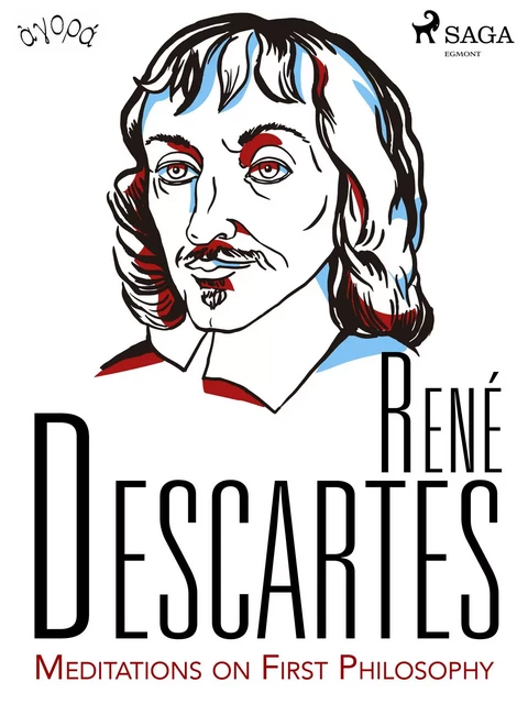 Descartes’ Meditations on First Philosophy - René Descartes - Saga Egmont International