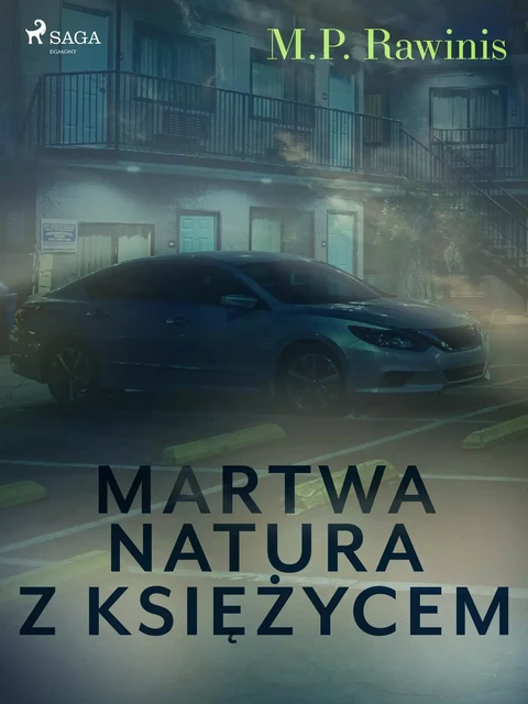 Martwa natura z księżycem - Marian Piotr Rawinis - Saga Egmont International