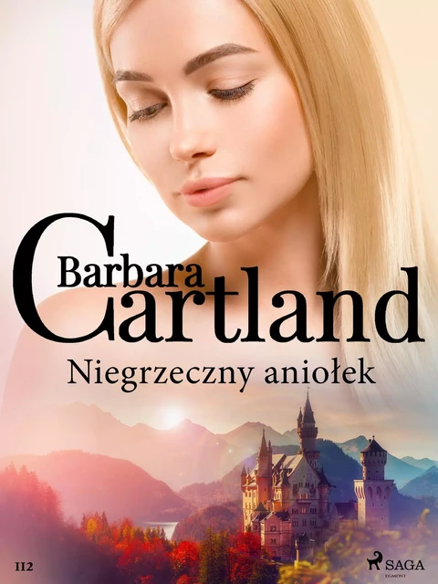 Niegrzeczny aniołek - Ponadczasowe historie miłosne Barbary Cartland - Barbara Cartland - Saga Egmont International