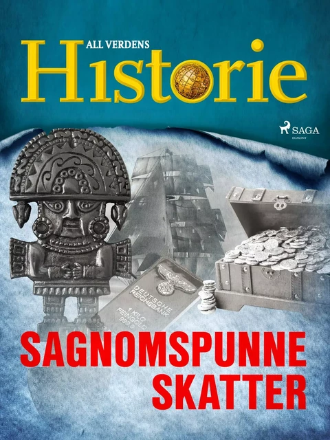 Sagnomspunne skatter - All Verdens Historie - Saga Egmont International