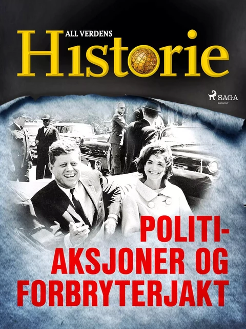 Politiaksjoner og forbryterjakt - All Verdens Historie - Saga Egmont International