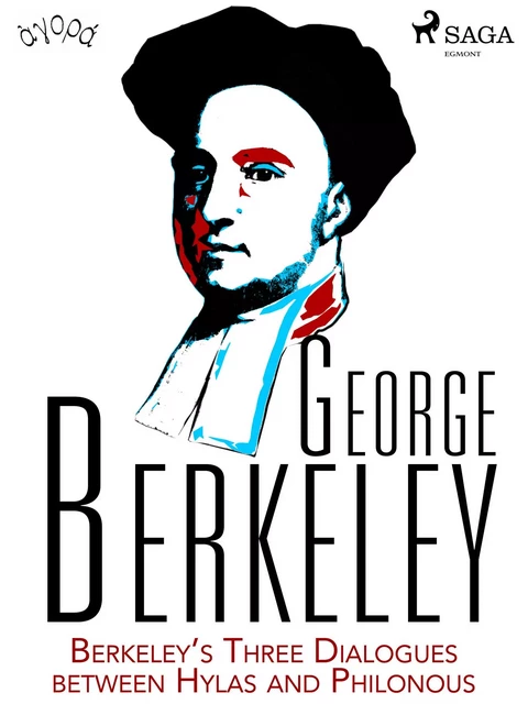 Berkeley’s Three Dialogues between Hylas and Philonous - George Berkeley - Saga Egmont International