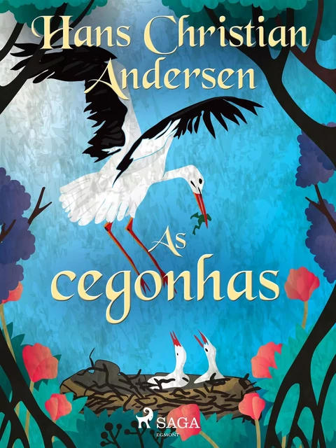 As cegonhas - Hans Christian Andersen - Saga Egmont International