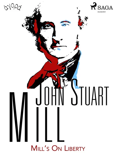 Mill’s On Liberty - John Stuart Mill - Saga Egmont International