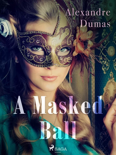 A Masked Ball - Alexandre Dumas - Saga Egmont International