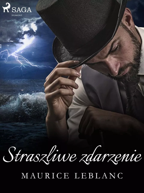 Straszliwe zdarzenie - Maurice Leblanc - Saga Egmont International