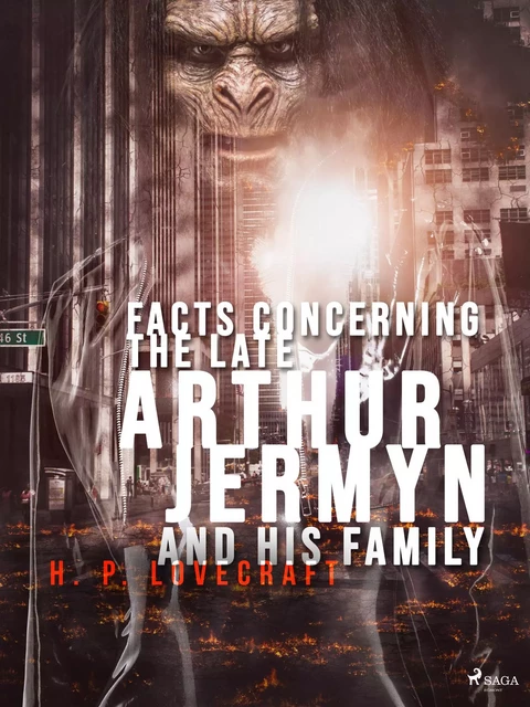 Facts Concerning the Late Arthur Jermyn and His Family - H. P. Lovecraft - Saga Egmont International