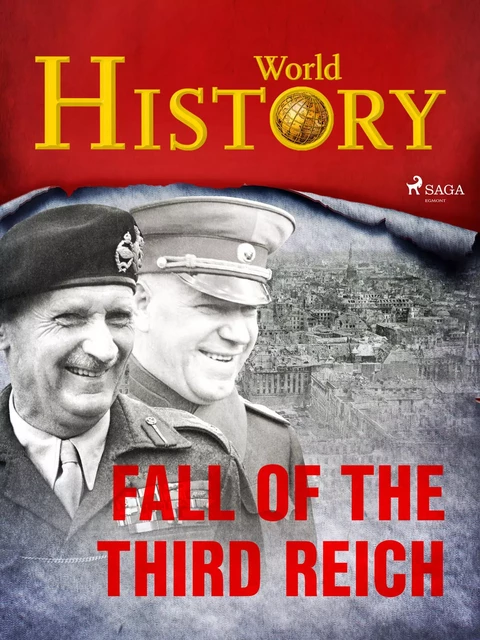 Fall of the Third Reich - World History - Saga Egmont International