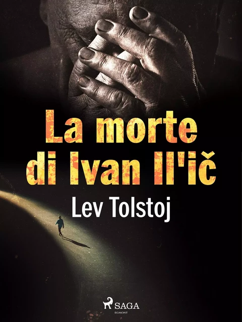 La morte di Ivan Il'ič - Lev Tolstoj - Saga Egmont International