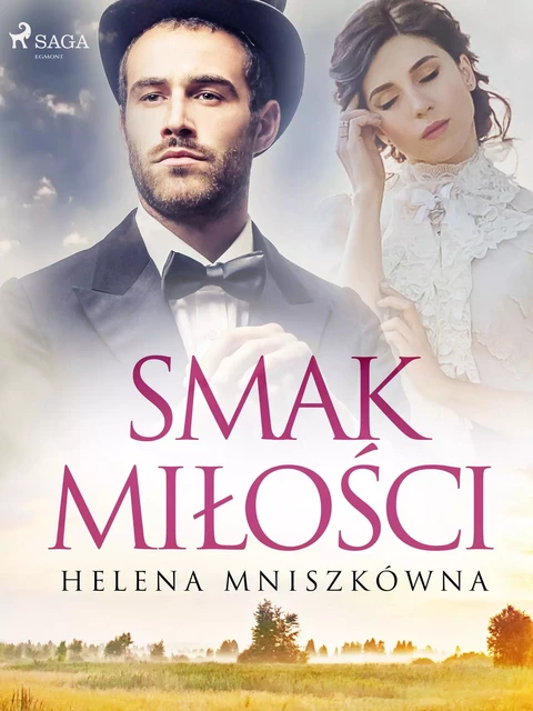 Smak miłości - Helena Mniszkówna - Saga Egmont International