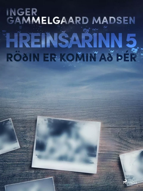 Hreinsarinn 5: Röðin er komin að þér - Inger Gammelgaard Madsen - Saga Egmont International