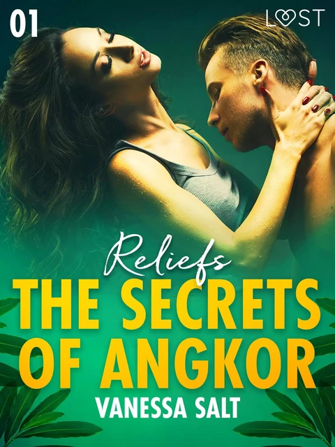 The Secrets of Angkor 1: Reliefs - Erotic Short Story - Vanessa Salt - Saga Egmont International