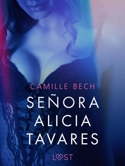 Señora Alicia Tavares – Une nouvelle érotique - Camille Bech - Saga Egmont French