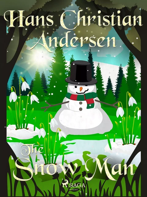 The Snow Man - Hans Christian Andersen - Saga Egmont International