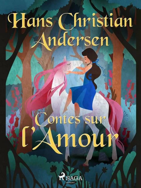 Contes sur l’Amour - Hans Christian Andersen - Saga Egmont French