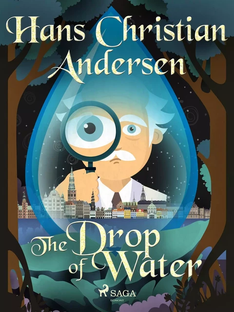 The Drop of Water - Hans Christian Andersen - Saga Egmont International