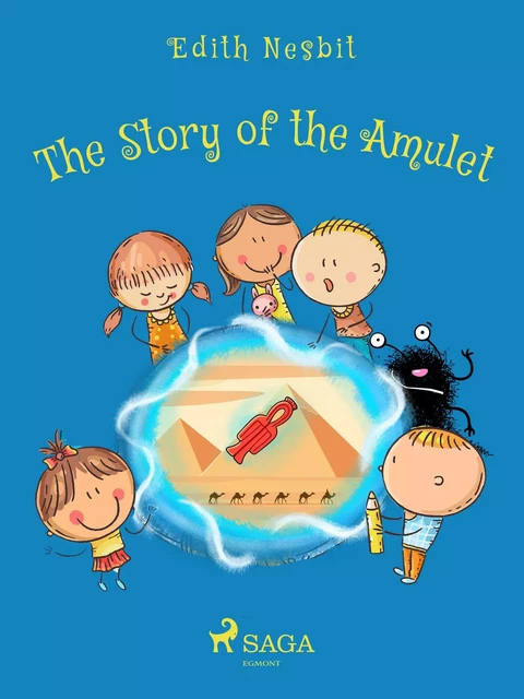 The Story of the Amulet - Edith Nesbit - Saga Egmont International