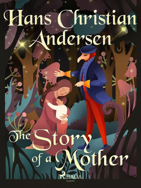 The Story of a Mother - Hans Christian Andersen - Saga Egmont International