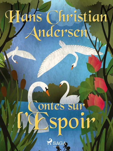 Contes sur l'Espoir - Hans Christian Andersen - Saga Egmont French