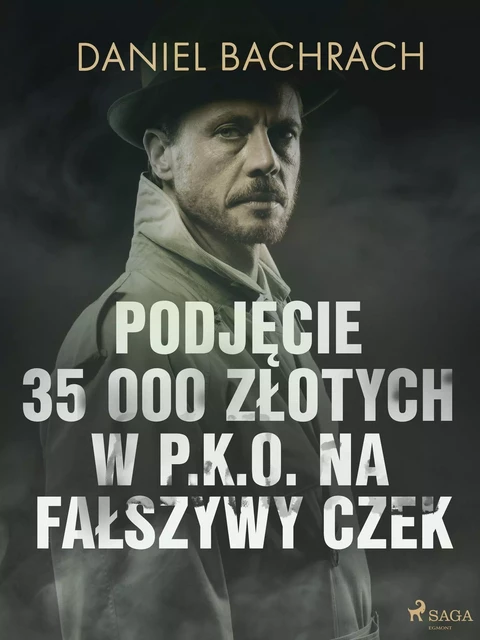 Podjęcie 35 000 złotych w P.K.O. na fałszywy czek - Daniel Bachrach - Saga Egmont International