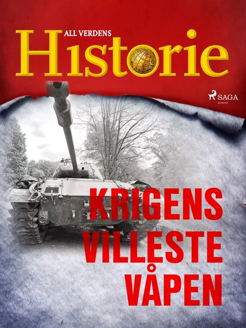 Krigens villeste våpen - All Verdens Historie - Saga Egmont International