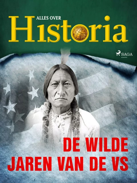 De wilde jaren van de VS - Alles Over Historia - Saga Egmont International