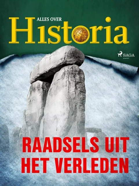 Raadsels uit het verleden - Alles Over Historia - Saga Egmont International