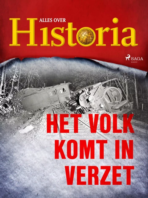 Het volk komt in verzet - Alles Over Historia - Saga Egmont International