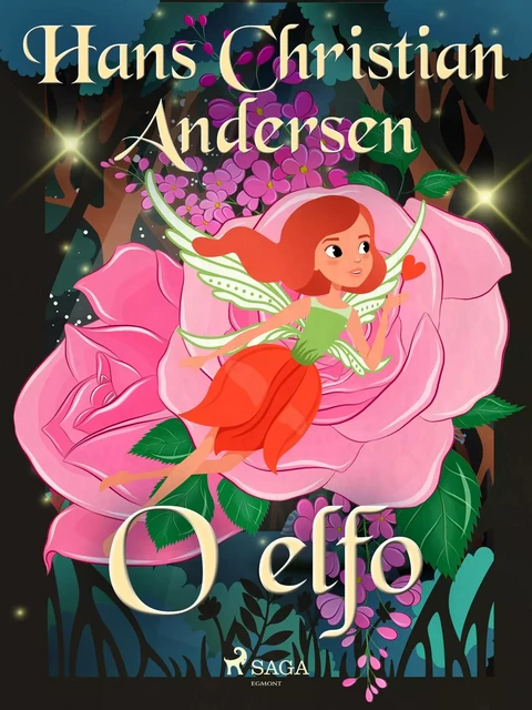 O elfo - Hans Christian Andersen - Saga Egmont International