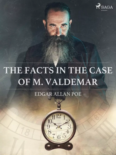 The Facts in the Case of M. Valdemar - Edgar Allan Poe - Saga Egmont International