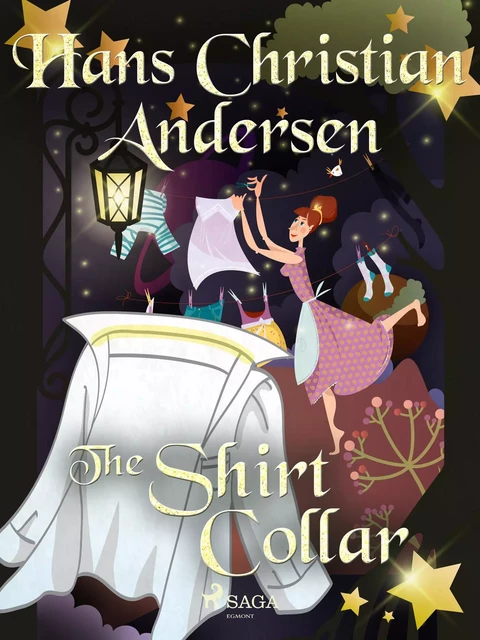 The Shirt Collar - Hans Christian Andersen - Saga Egmont International