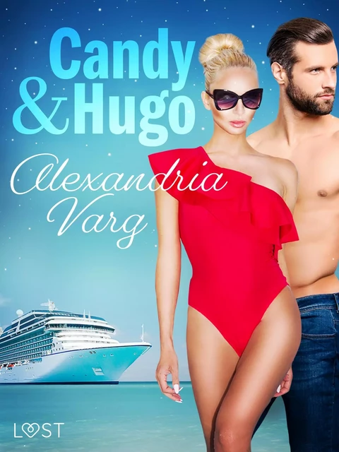 Candy and Hugo - Erotic Short Story - Alexandria Varg - Saga Egmont International