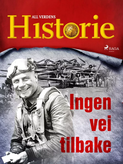 Ingen vei tilbake - All Verdens Historie - Saga Egmont International