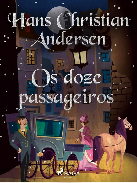 Os doze passageiros - Hans Christian Andersen - Saga Egmont International