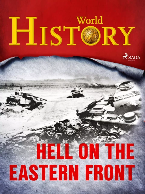 Hell on the Eastern Front - World History - Saga Egmont International