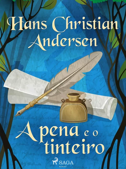 A pena e o tinteiro - Hans Christian Andersen - Saga Egmont International