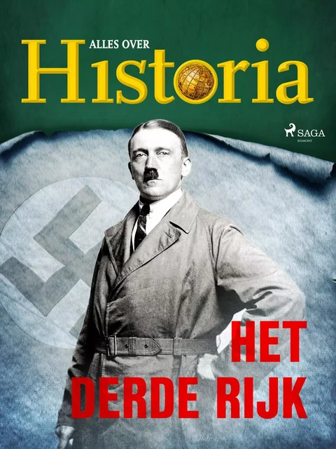 Het derde Rijk - Alles Over Historia - Saga Egmont International