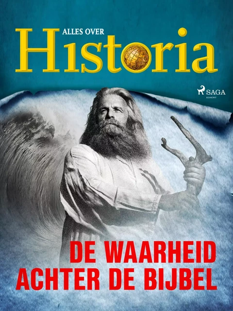 De waarheid achter de Bijbel - Alles Over Historia - Saga Egmont International