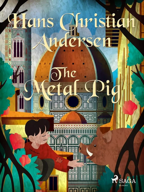 The Metal Pig - Hans Christian Andersen - Saga Egmont International