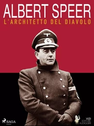 Albert Speer, l’architetto del diavolo