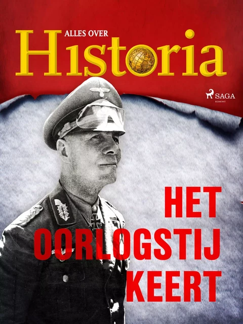 Het oorlogstij keert - Alles Over Historia - Saga Egmont International